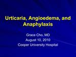 Urticaria, Angioedema, and Anaphylaxis