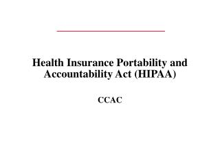 Health Insurance Portability and Accountability Act (HIPAA)