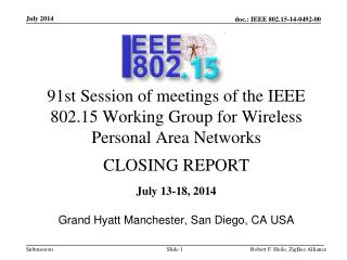 July 13-18, 2014 Grand Hyatt Manchester, San Diego, CA USA