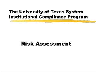 The University of Texas System Institutional Compliance Program
