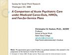 A Comparison of Acute Psychiatric Care under Medicaid Carve-Outs, HMOs, and Fee-for-Service Plans