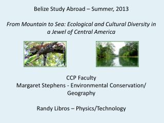 Belize Study Abroad – Summer, 2013