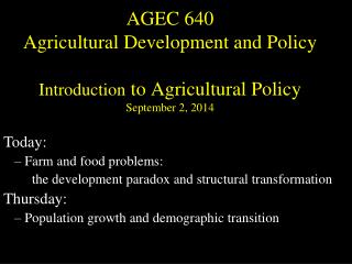 Today: Farm and food problems: the development paradox and structural transformation