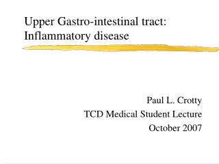 Upper Gastro-intestinal tract: Inflammatory disease