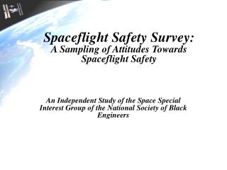Spaceflight Safety Survey: A Sampling of Attitudes Towards Spaceflight Safety