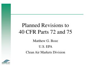 Planned Revisions to 40 CFR Parts 72 and 75