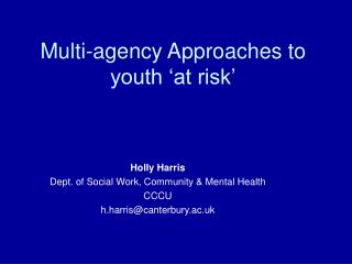 Multi-agency Approaches to youth ‘at risk’