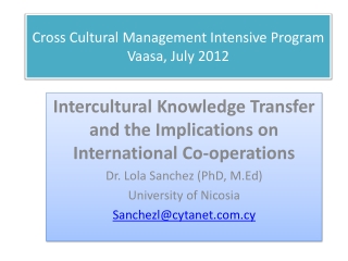 Cross Cultural Management Intensive Program Vaasa, July 2012