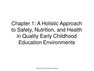 Chapter 1: A Holistic Approach to Safety, Nutrition, and Health in Quality Early Childhood Education Environments