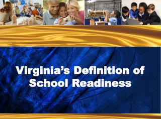 Virginia’s Definition of School Readiness