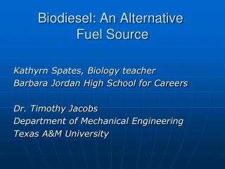 Biodiesel: An Alternative Fuel Source