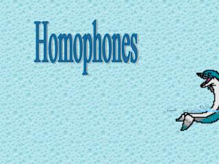 Homophones