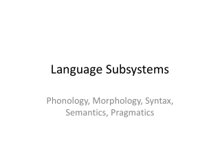Language Subsystems