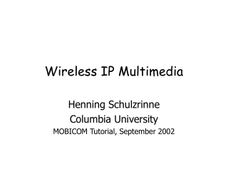 Wireless IP Multimedia