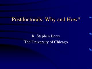 Postdoctorals: Why and How?