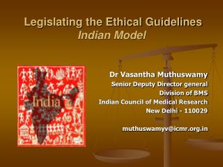 Legislating the Ethical Guidelines Indian Model