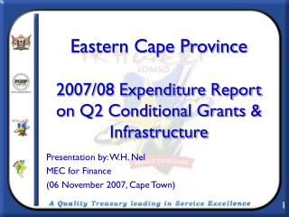 Eastern Cape Province 2007/08 Expenditure Report on Q2 Conditional Grants & Infrastructure