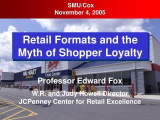 Retail Formats and the Myth of Shopper Loyalty