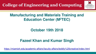 Manufacturing and Materials Training and Education Center (M 2 TEC ) October 19th 2018