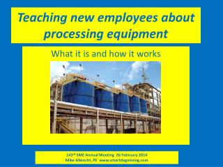 Teaching new employees about processing equipment