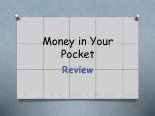 Money in Your Pocket