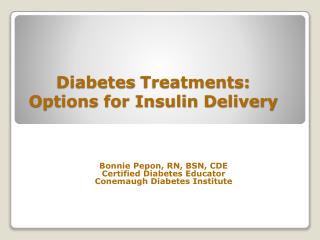 Diabetes Treatments: Options for Insulin Delivery