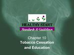 Chapter 10 Tobacco Cessation and Education