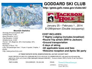 COST INCLUDES:	 7 Nights Lodging (includes breakfast) Round Trip airfare (BWI to Jackson)
