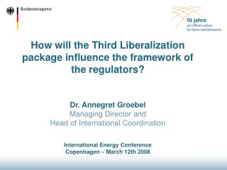 How will the Third Liberalization package influence the framework of the regulators?