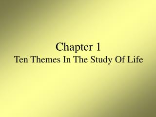 Chapter 1 Ten Themes In The Study Of Life