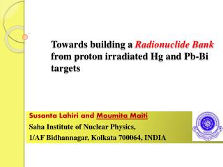 Towards building a Radionuclide Bank from proton irradiated Hg and Pb -Bi targets