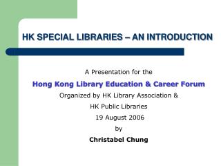 A Presentation for the Hong Kong Library Education &amp; Career Forum