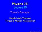 Physics 211 Lecture 15, Slide 1