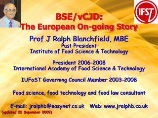 BSE/vCJD: The European On-going Story