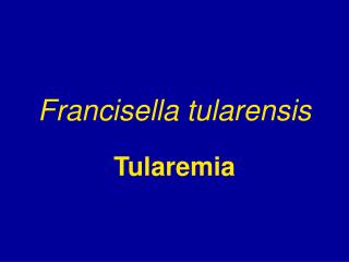 Francisella tularensis