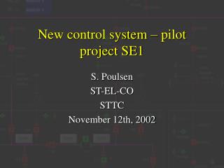 New control system – pilot project SE1