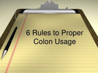 6 Rules to Proper Colon Usage