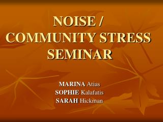 NOISE / COMMUNITY STRESS SEMINAR