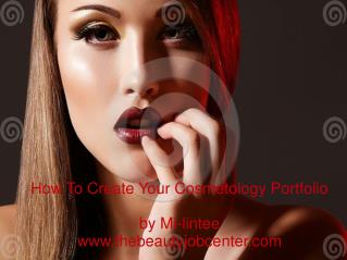 How To Create Your Cosmetology Portfolio by Mi-lintee thebeautyjobcenter