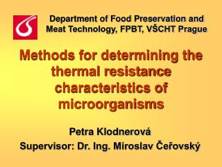 Methods for determining the thermal resistance characteristics of microorganisms
