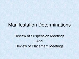 Manifestation Determinations