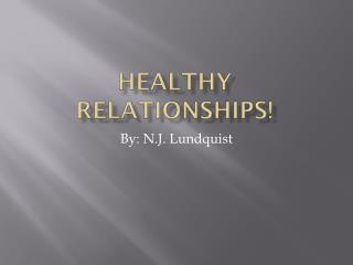 Healthy relationships!