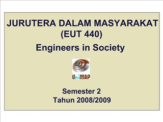 JURUTERA DALAM MASYARAKAT EUT 440
