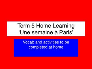 Term 5 Home Learning ‘Une semaine à Paris’