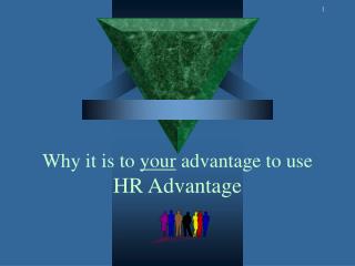 Why it is to your advantage to use HR Advantage