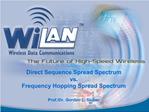 Direct Sequence Spread Spectrum vs. Frequency Hopping Spread Spectrum Prof.