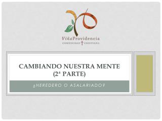 Cambiando nuestra mente ( 2ª parte)