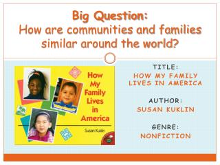 Big Question: How are communities and families similar around the world?