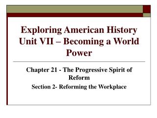 Exploring American History Unit VII – Becoming a World Power