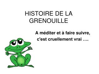 HISTOIRE DE LA GRENOUILLE